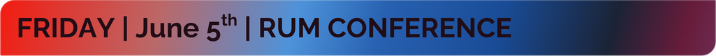 Friday - June 5th - Rum Conference